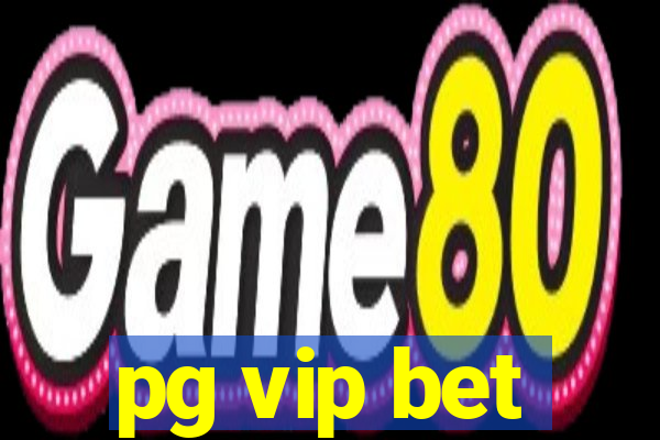 pg vip bet